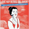 ¿Que hay detrás del amor? Sesión 2. Mujeres, hombres, poder